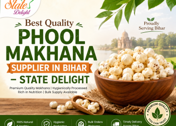Best Quality Phool Makhana Supplier in Bihar – State Delight